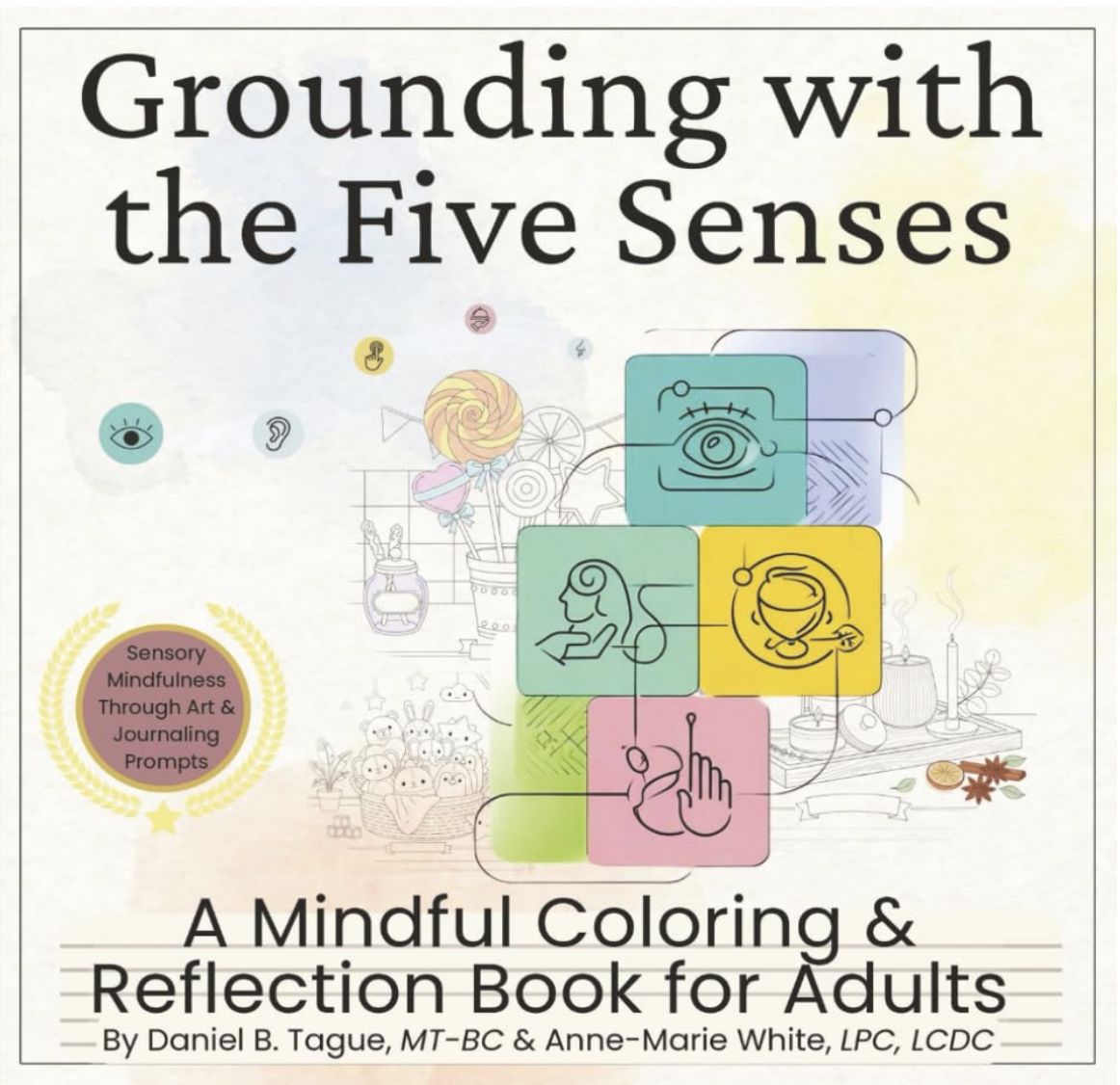 Grounding with the Five Senses: A Mindful Coloring and Reflection Book for Adults